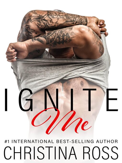 Title details for Ignite Me by Christina Ross - Available